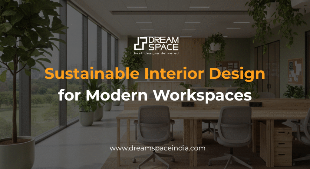Sustainable Interior Design for Modern Workspaces
