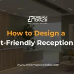 How to Design a Client-Friendly Reception Area
